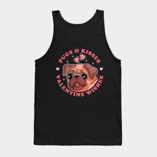 Pugs and Kisses Valentine Wishes Pug Valentine's Day Funny Tank Top